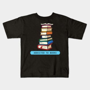 Addicted to books Kids T-Shirt